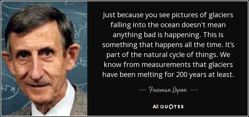 Freeman Dyson quote on Climate Change