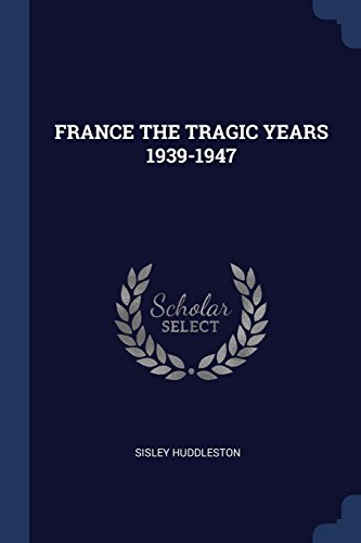 France: The Tragic Years, 1939-1947 Book Cover