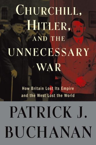 Churchill, Hitler, and the Unnecessary War Book Cover