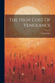 The High Cost of Vengeance Book Cover